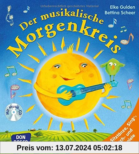 Der musikalische Morgenkreis: Lieder, Sitztänze, Sing-, Klatsch- und Echospiele. Mit Arbeits-CD